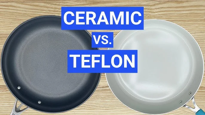 Ceramic vs PTFE(teflon)Non-Stick Cookware