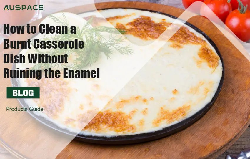 How to Clean a Burnt Casserole Dish Without Ruining the Enamel